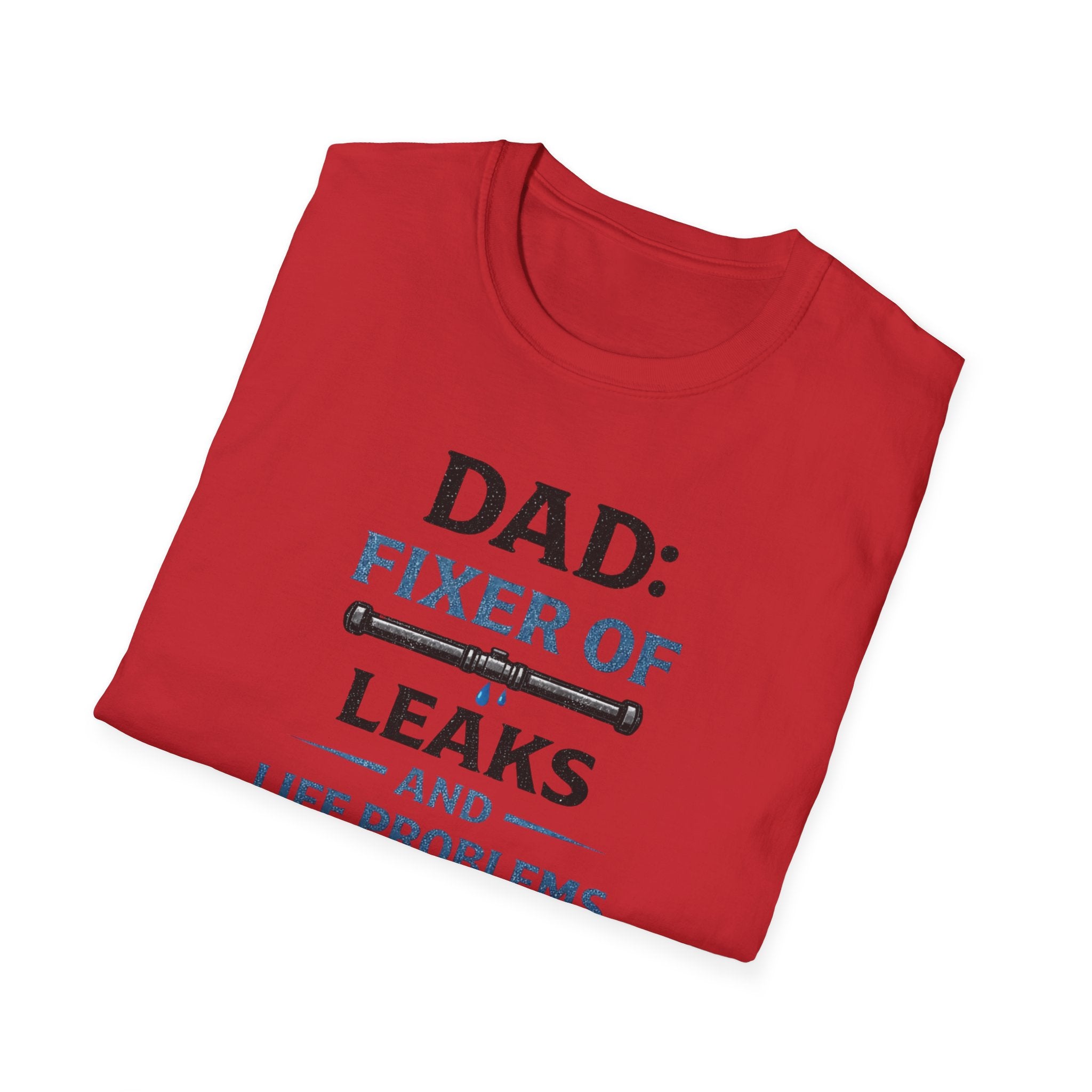 Dad Fixer Of Leaks And Problems T-Shirt
