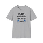 Dad Powering The House And The Family T-Shirt