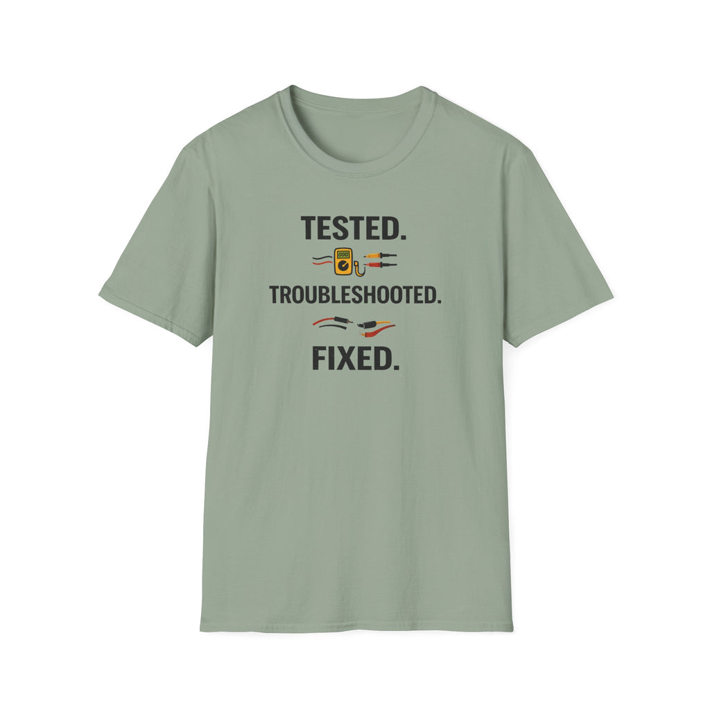 Tested. Troubleshooted. Fixed. T-Shirt