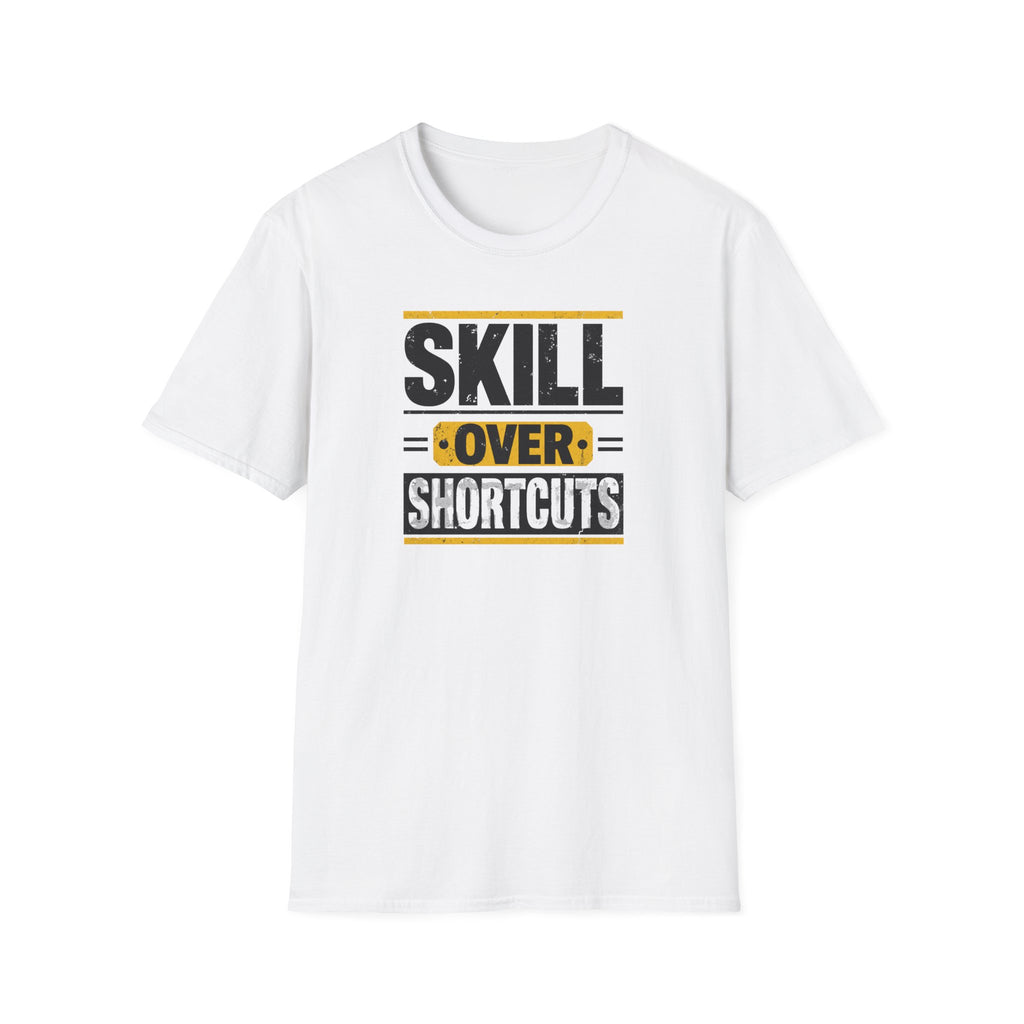 Skill Over Shortcuts T-Shirt