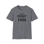 Do It Right The First Time T-Shirt
