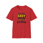 If It Was Easy Everyone Would Be An Electrician T-Shirt