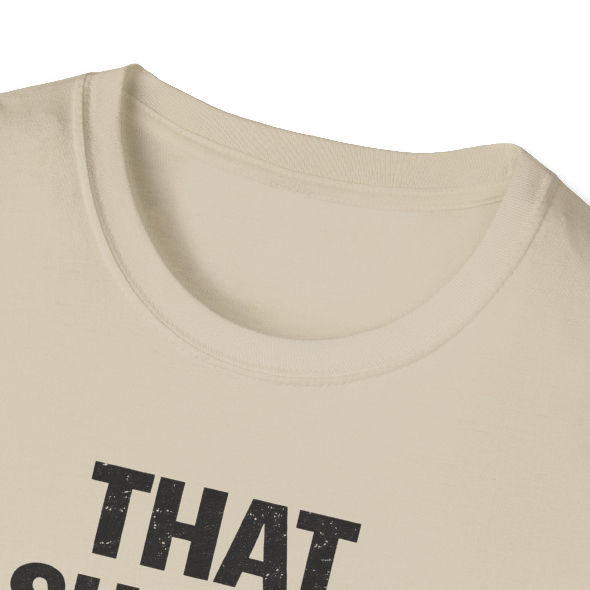 That Should Hold T-Shirt