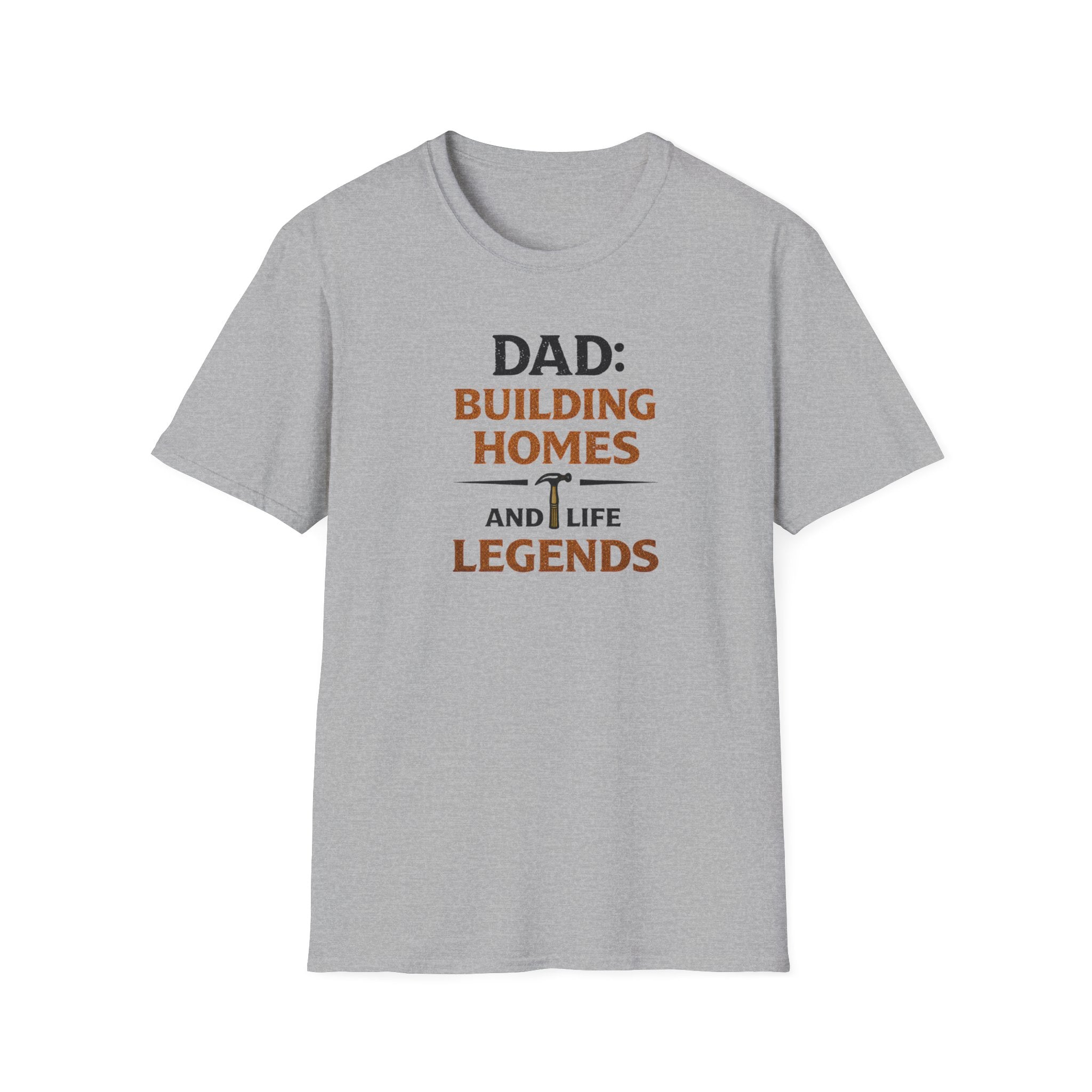 Dad Building Homes And Life Legends T-Shirt