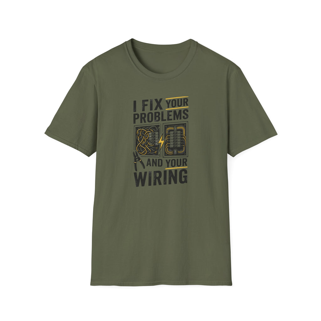 I Fix Your Problems And Your Bad Wiring T-Shirt
