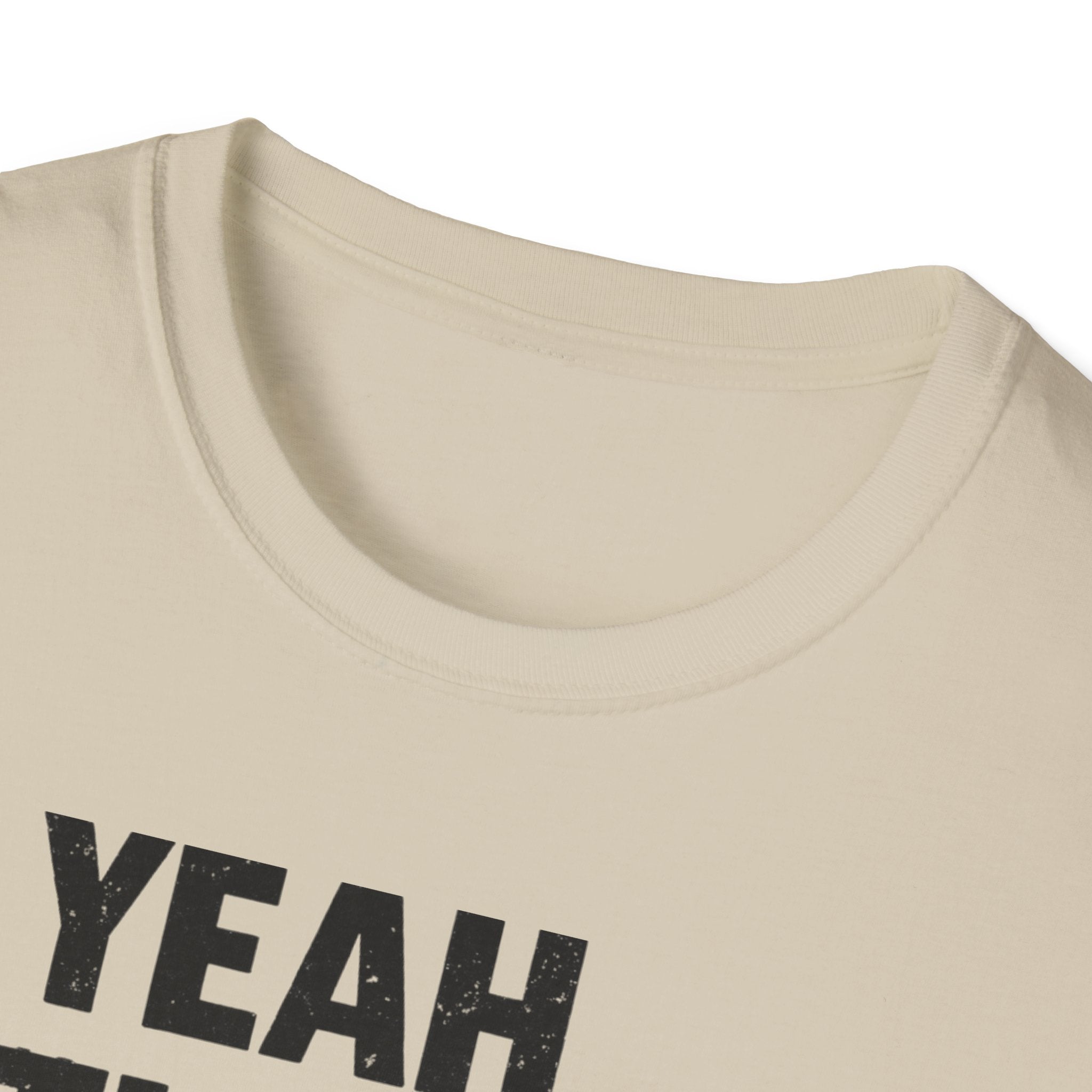 Yeah That's Not Right T-Shirt