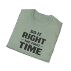 Do It Right The First Time T-Shirt