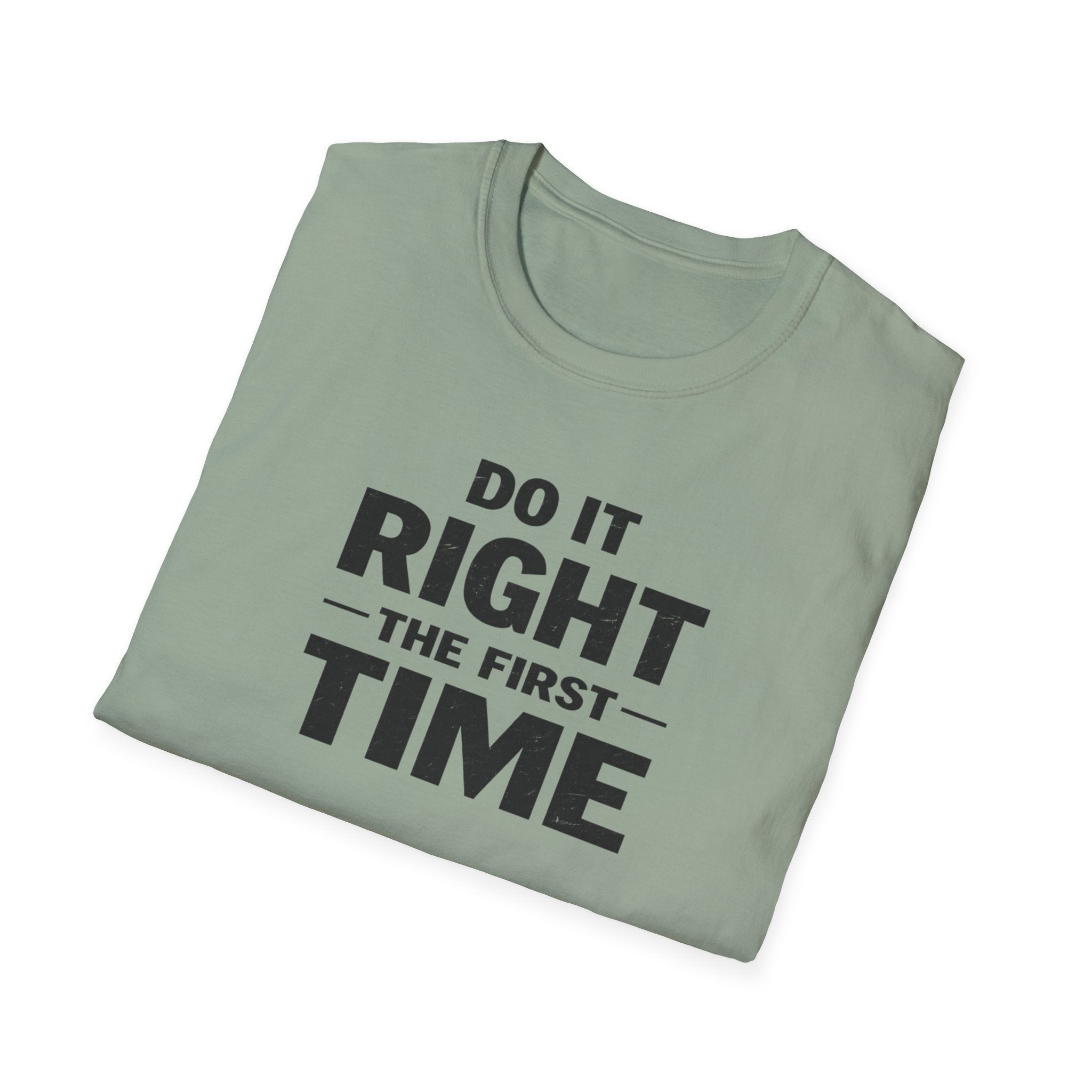 Do It Right The First Time T-Shirt