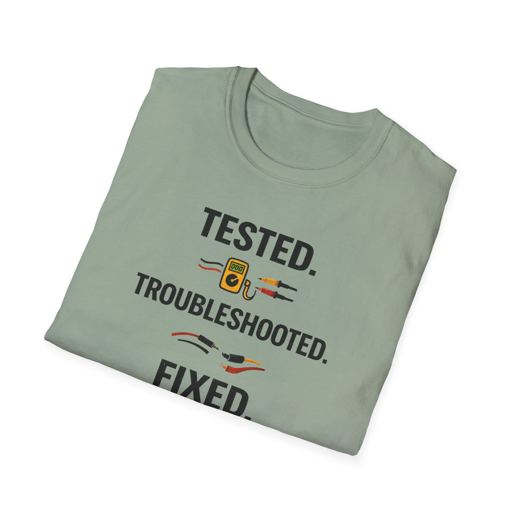 Tested. Troubleshooted. Fixed. T-Shirt