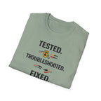 Tested. Troubleshooted. Fixed. T-Shirt