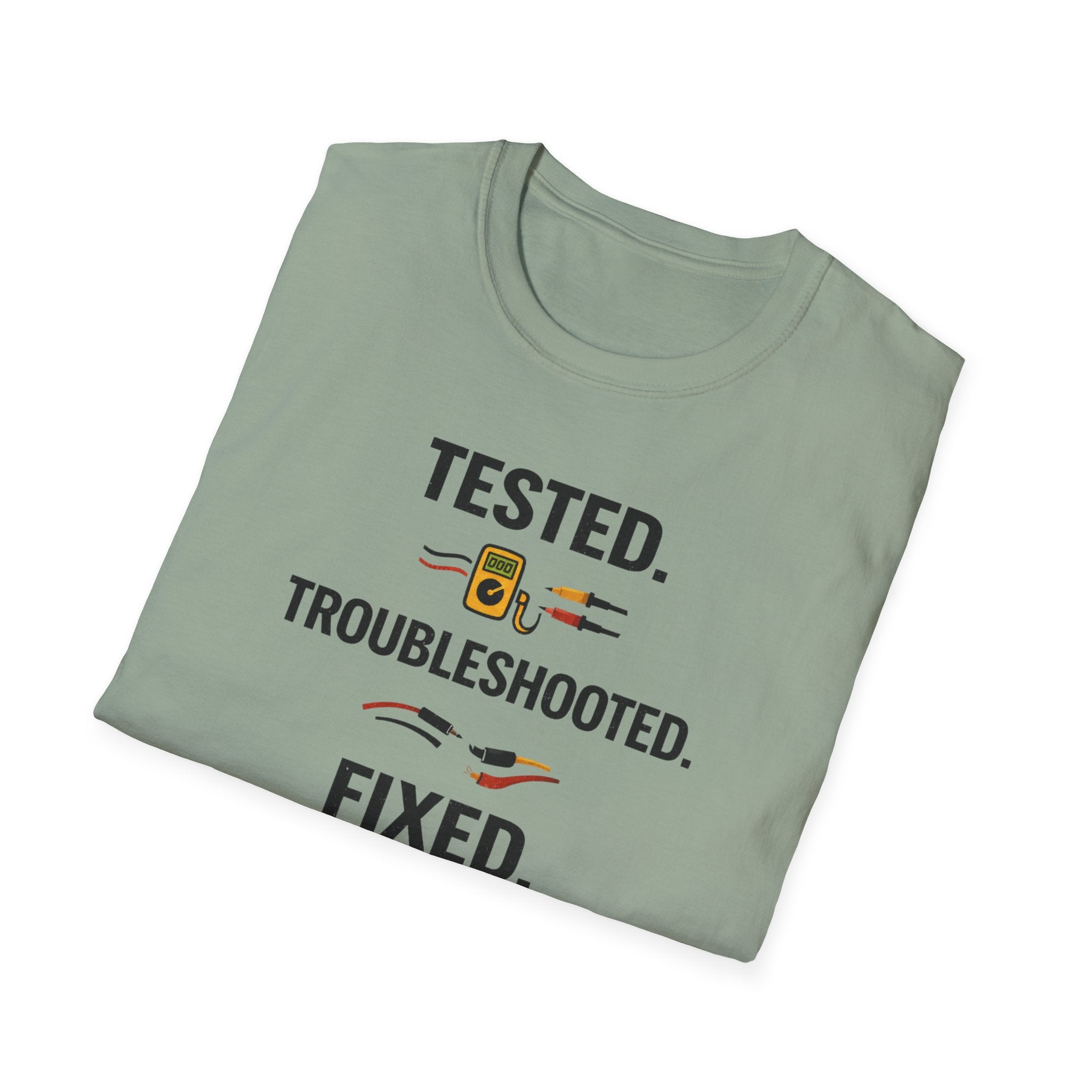 Tested. Troubleshooted. Fixed. T-Shirt