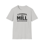 Licensed To Mill Precision Machinist T-Shirt