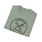 Hardwire Trades Earned Not Given T-Shirt