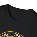 Electrician Skilled Trained Earned Not Given T-Shirt