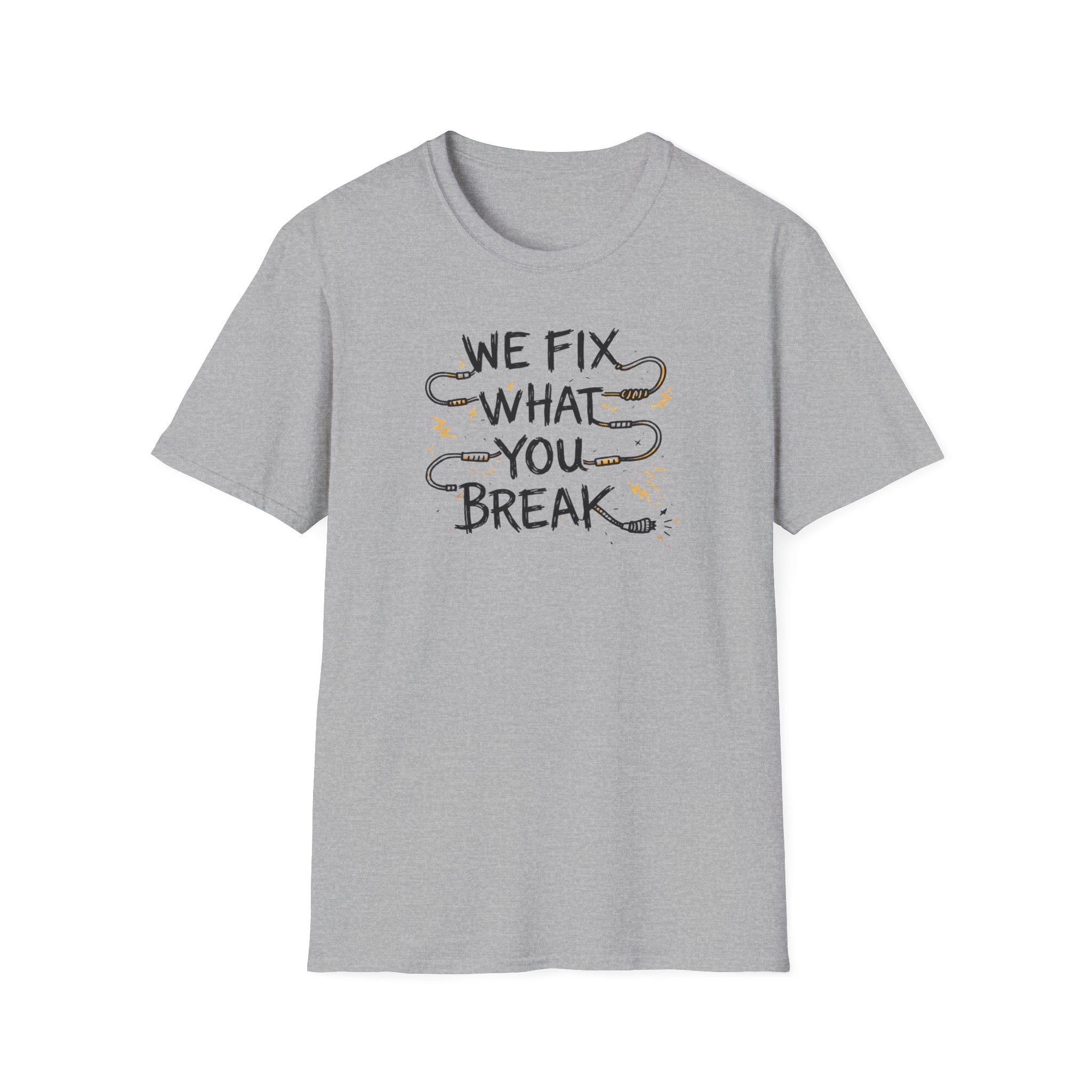 We Fix What You Break T-Shirt