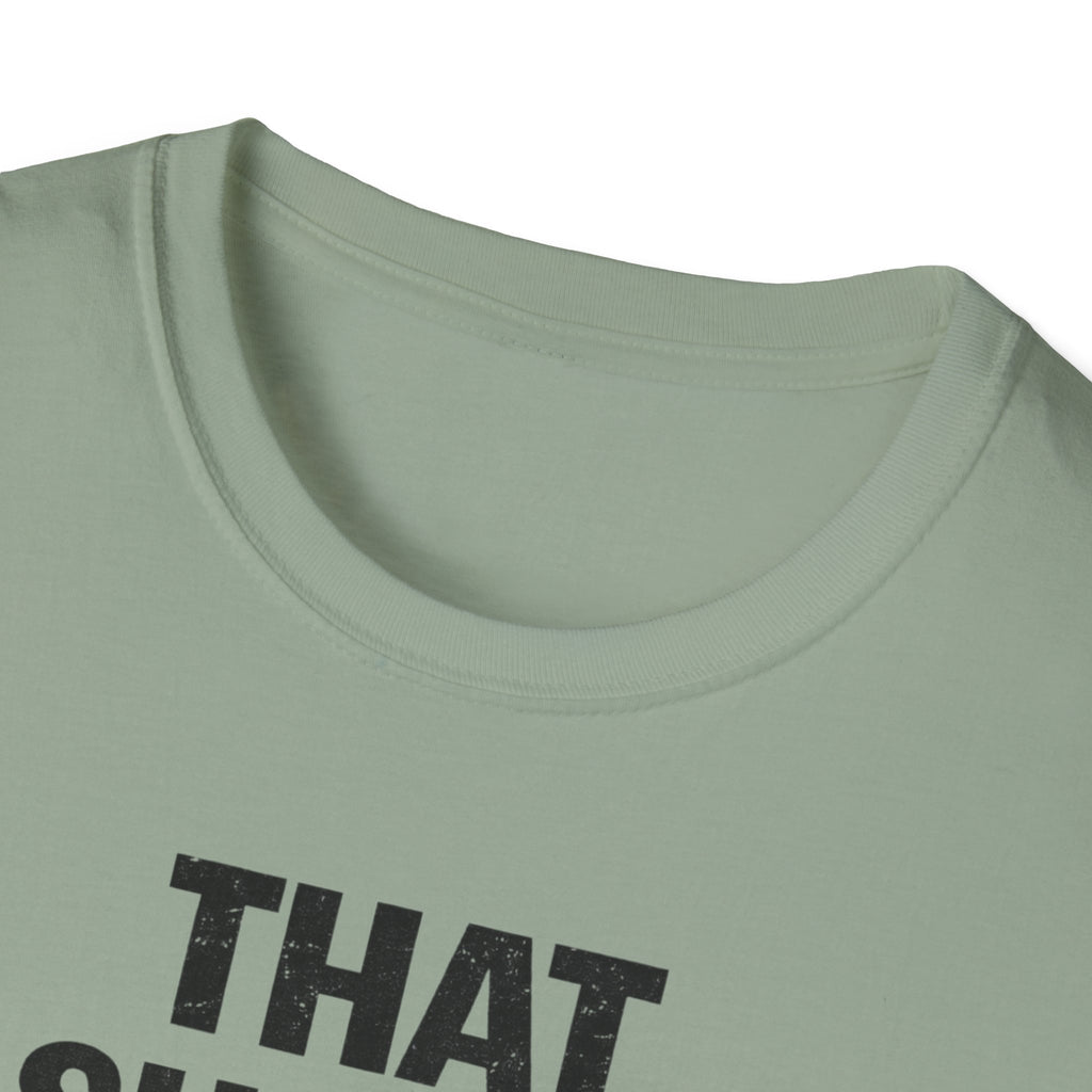 That Should Hold T-Shirt
