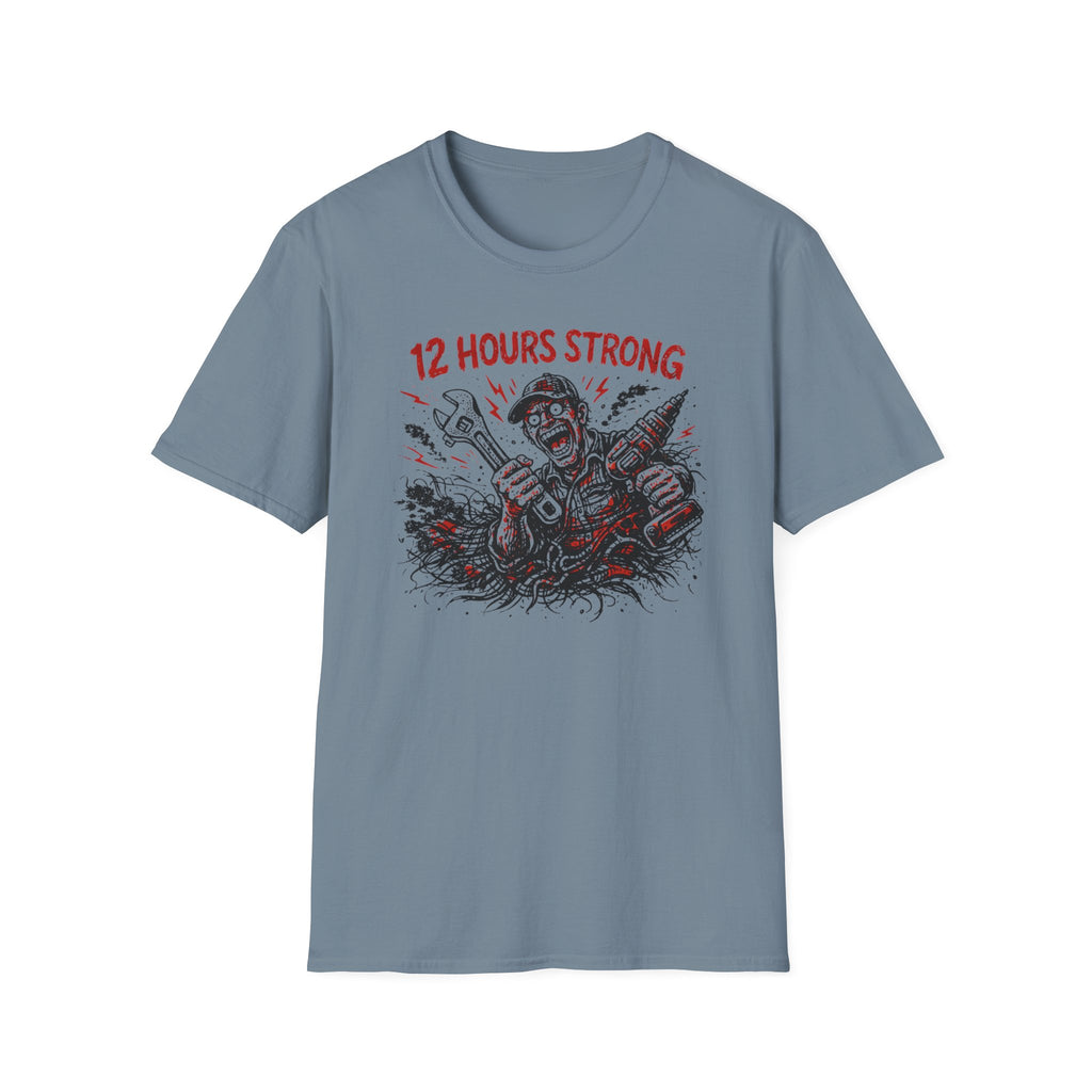 12 Hours Strong T-Shirt