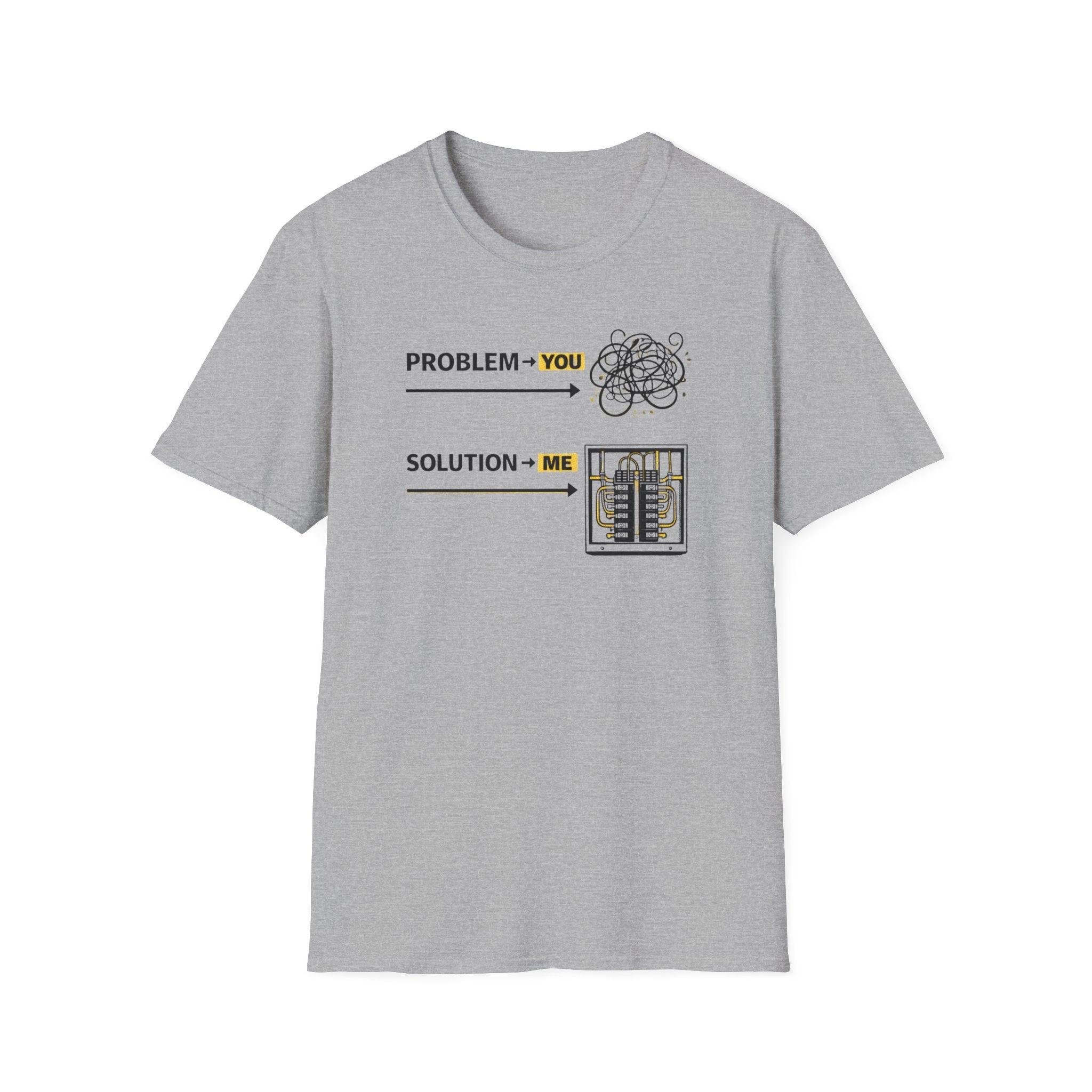 Problem You Solution Me T-Shirt