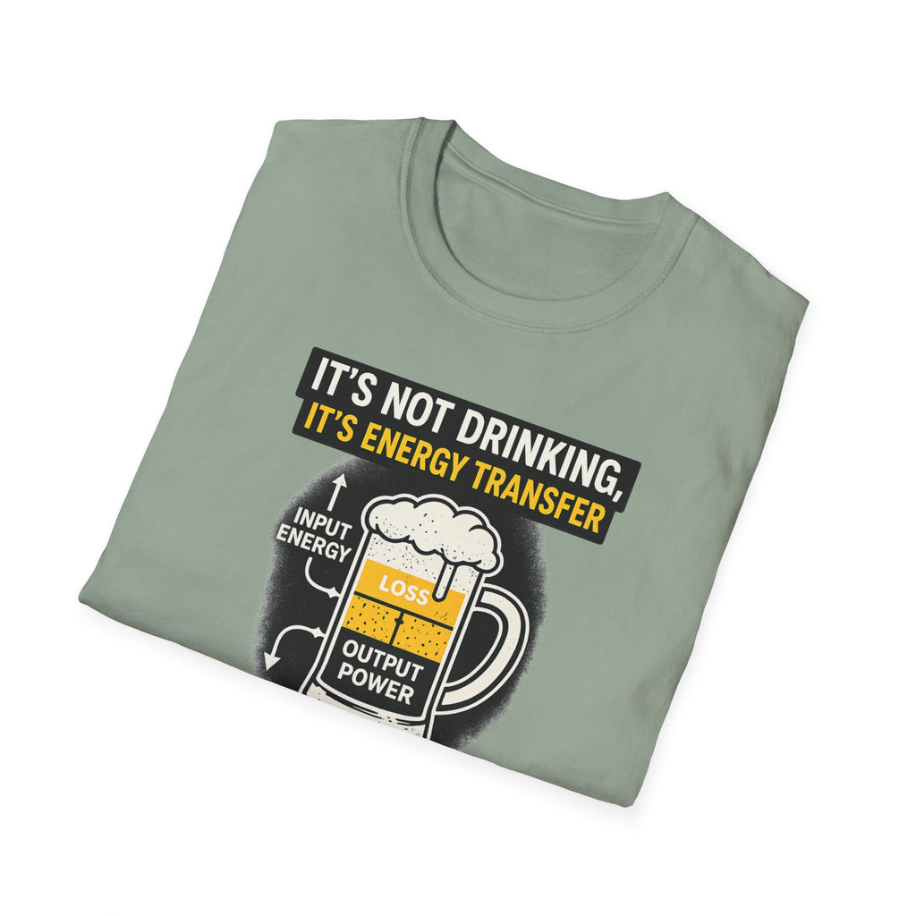 It's Not Drinking, It's Energy Transfer T-Shirt