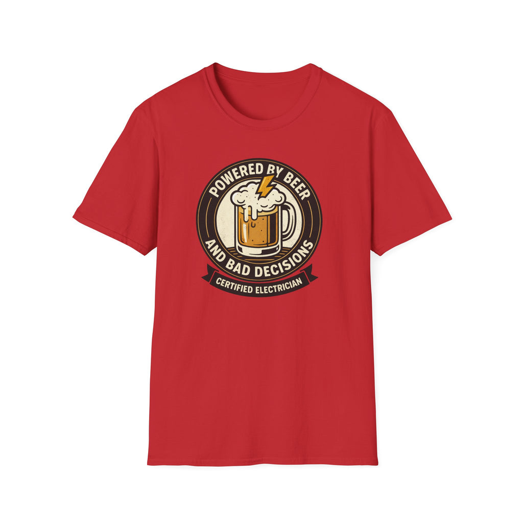 Powered By Beer And Bad Decisions T-Shirt