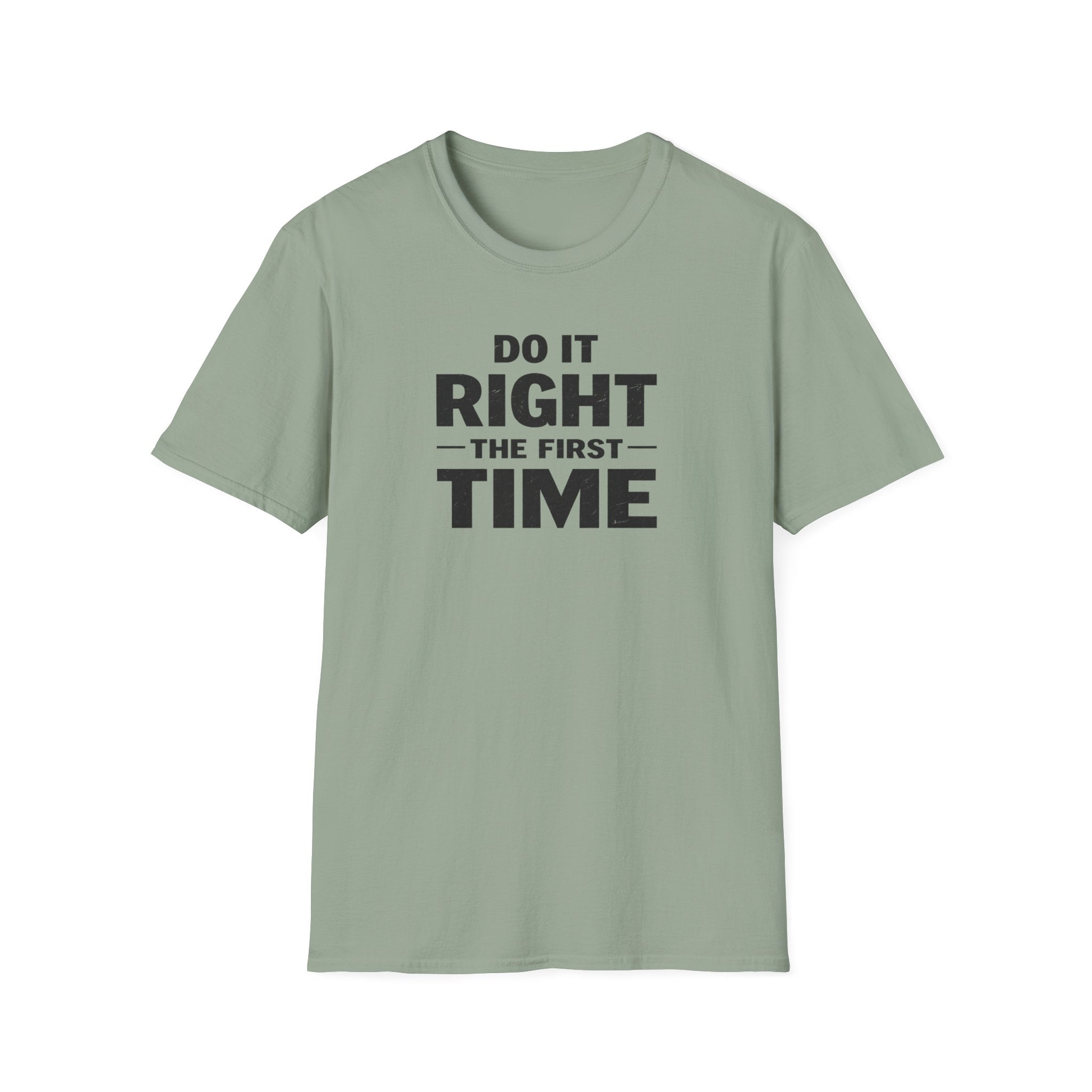 Do It Right The First Time T-Shirt