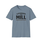 Licensed To Mill Precision Machinist T-Shirt