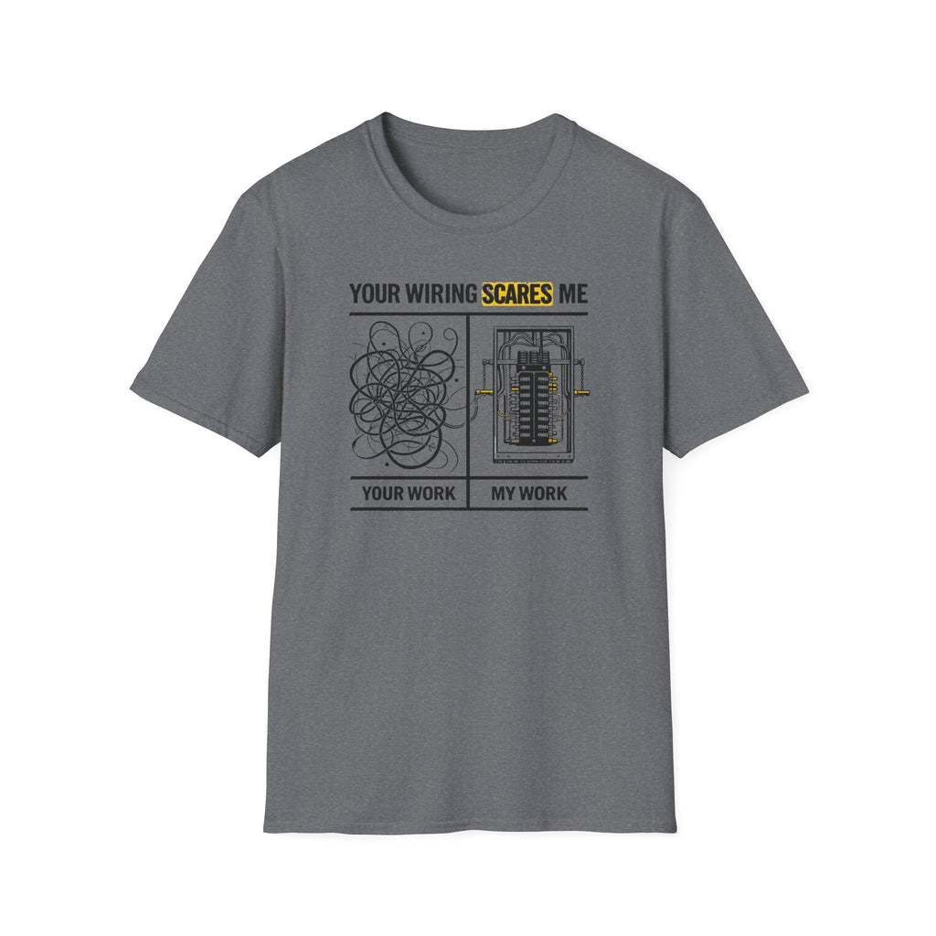 Your Wiring Scares Me T-Shirt