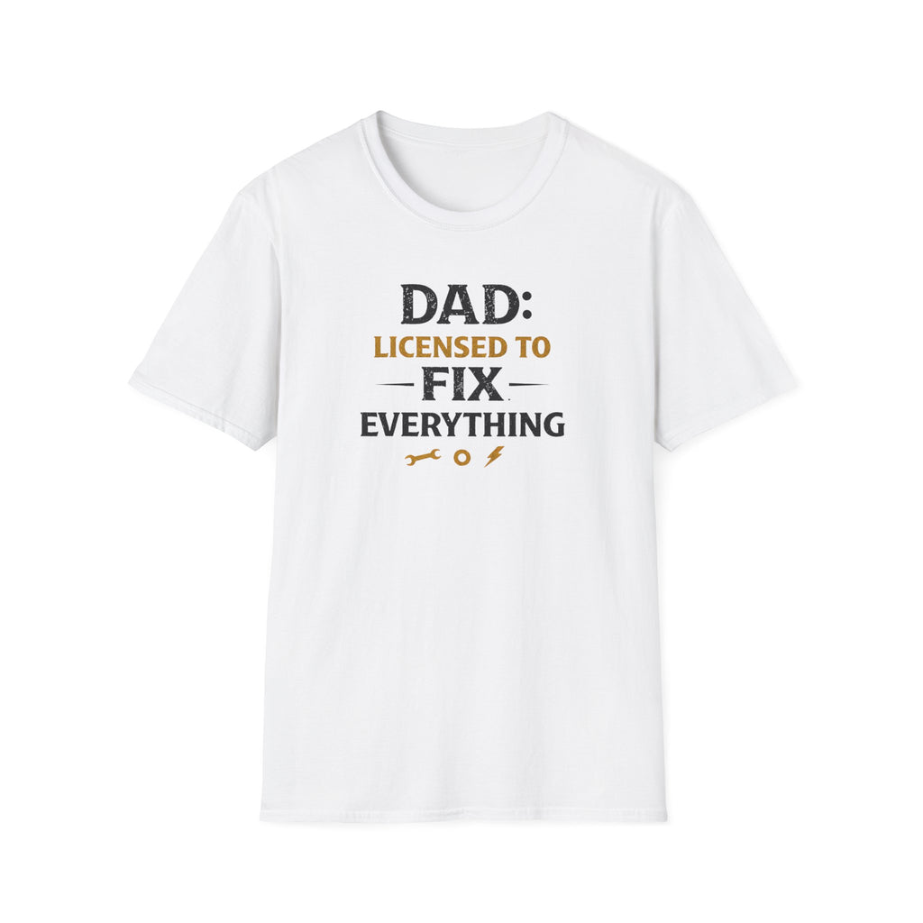 Dad Licensed To Fix Anything T-Shirt