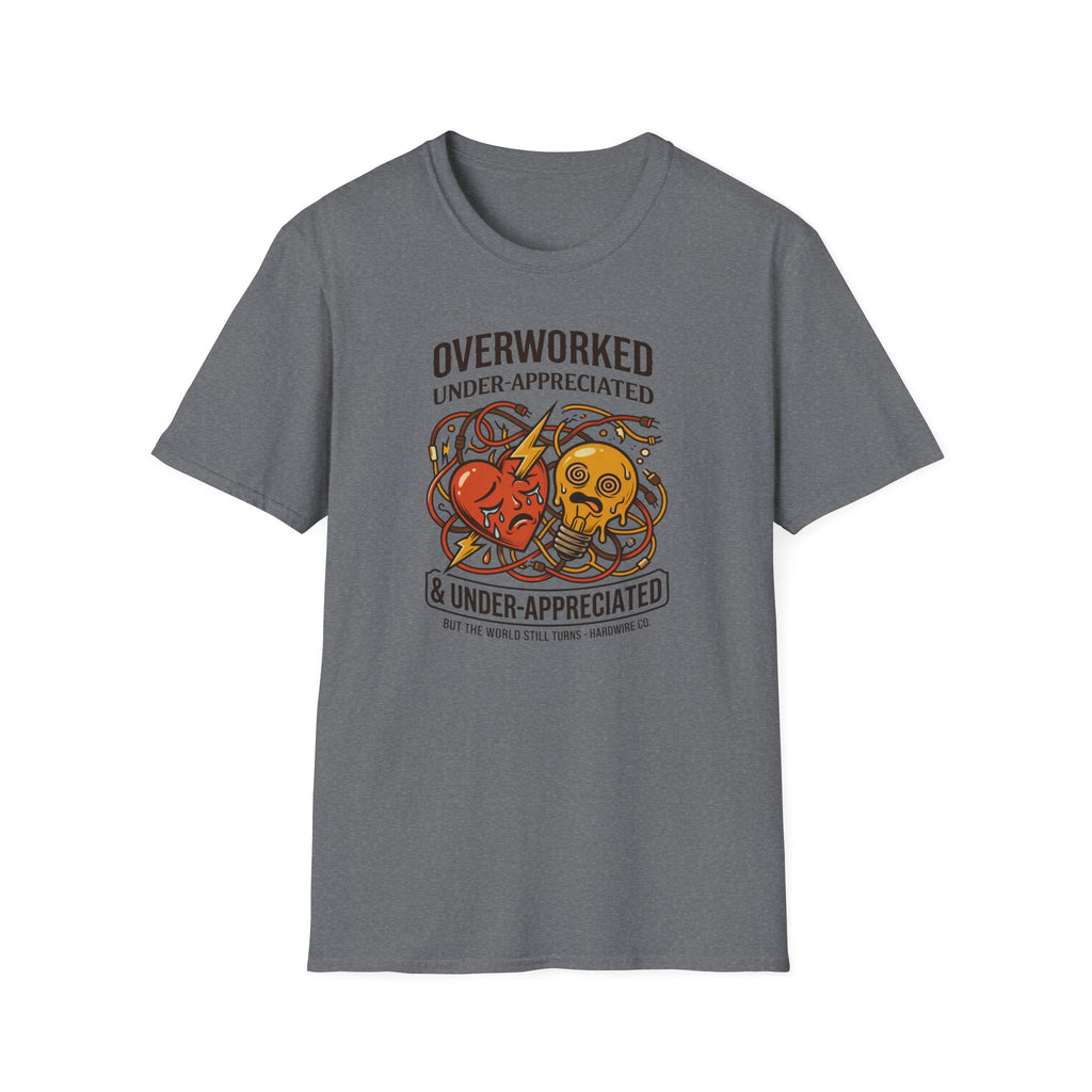 Overworked & Under-Appreciated Heart And Lightbulb I T-Shirt