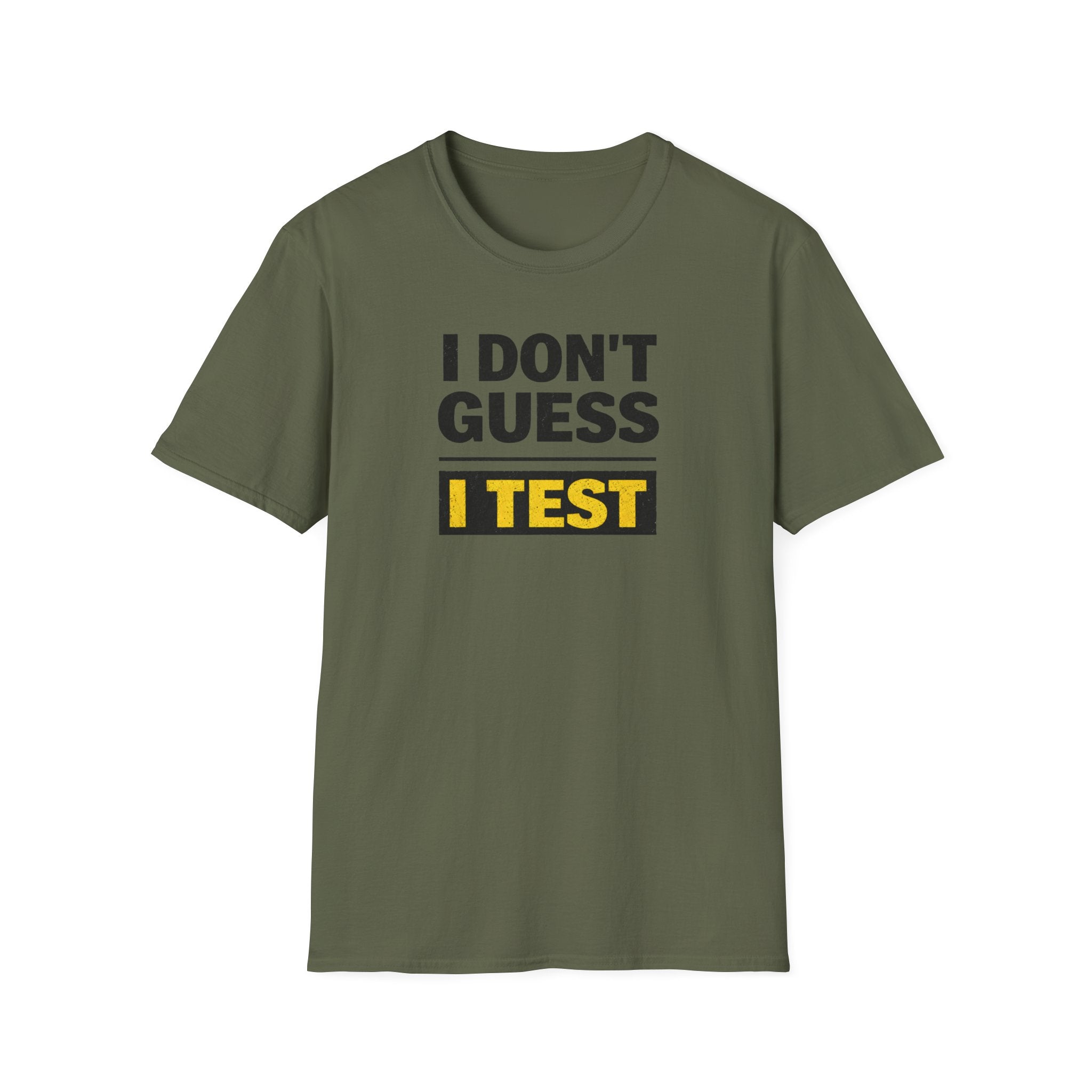 I Don't Guess I Test T-Shirt