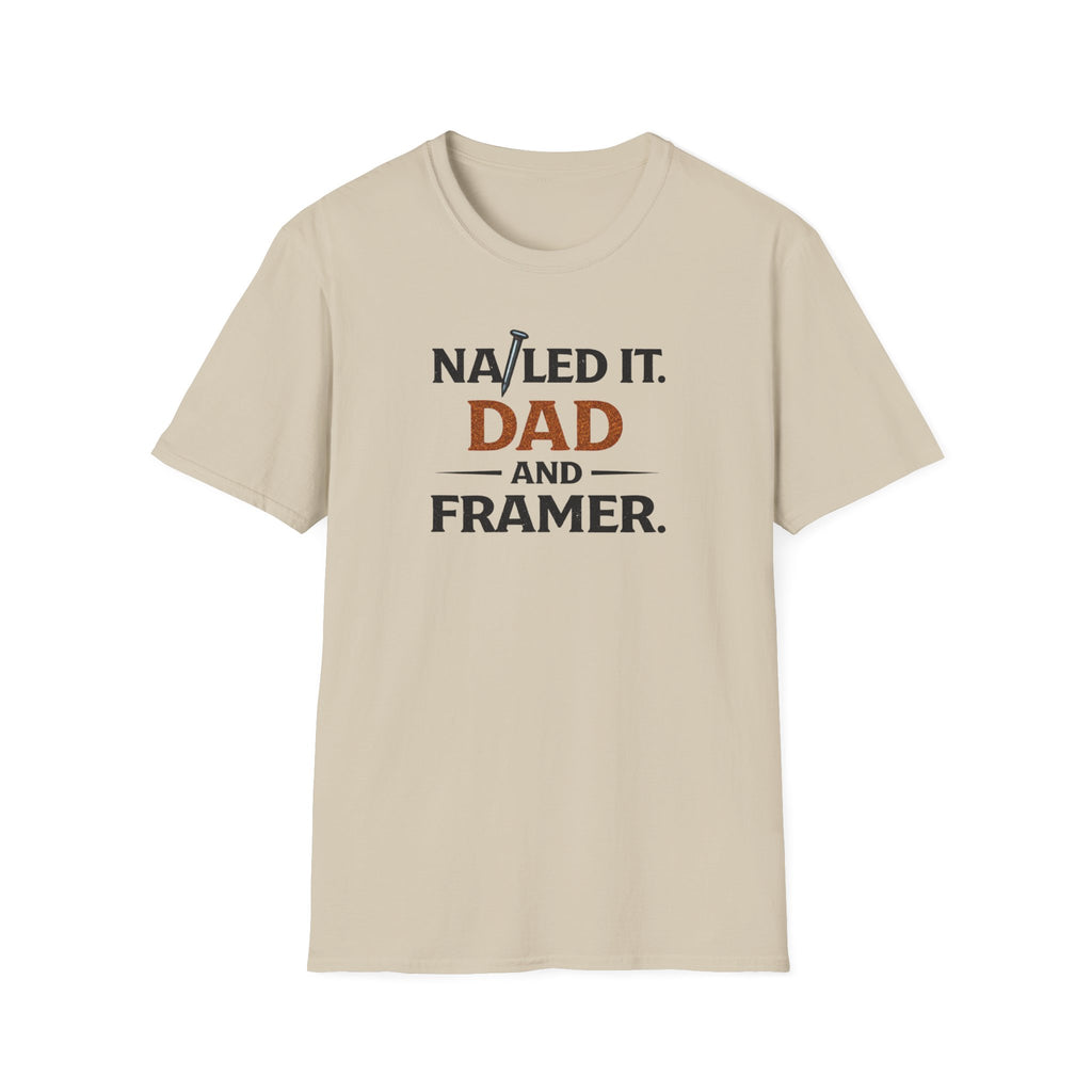 Nailed It Dad And Framer T-Shirt