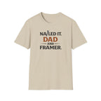 Nailed It Dad And Framer T-Shirt
