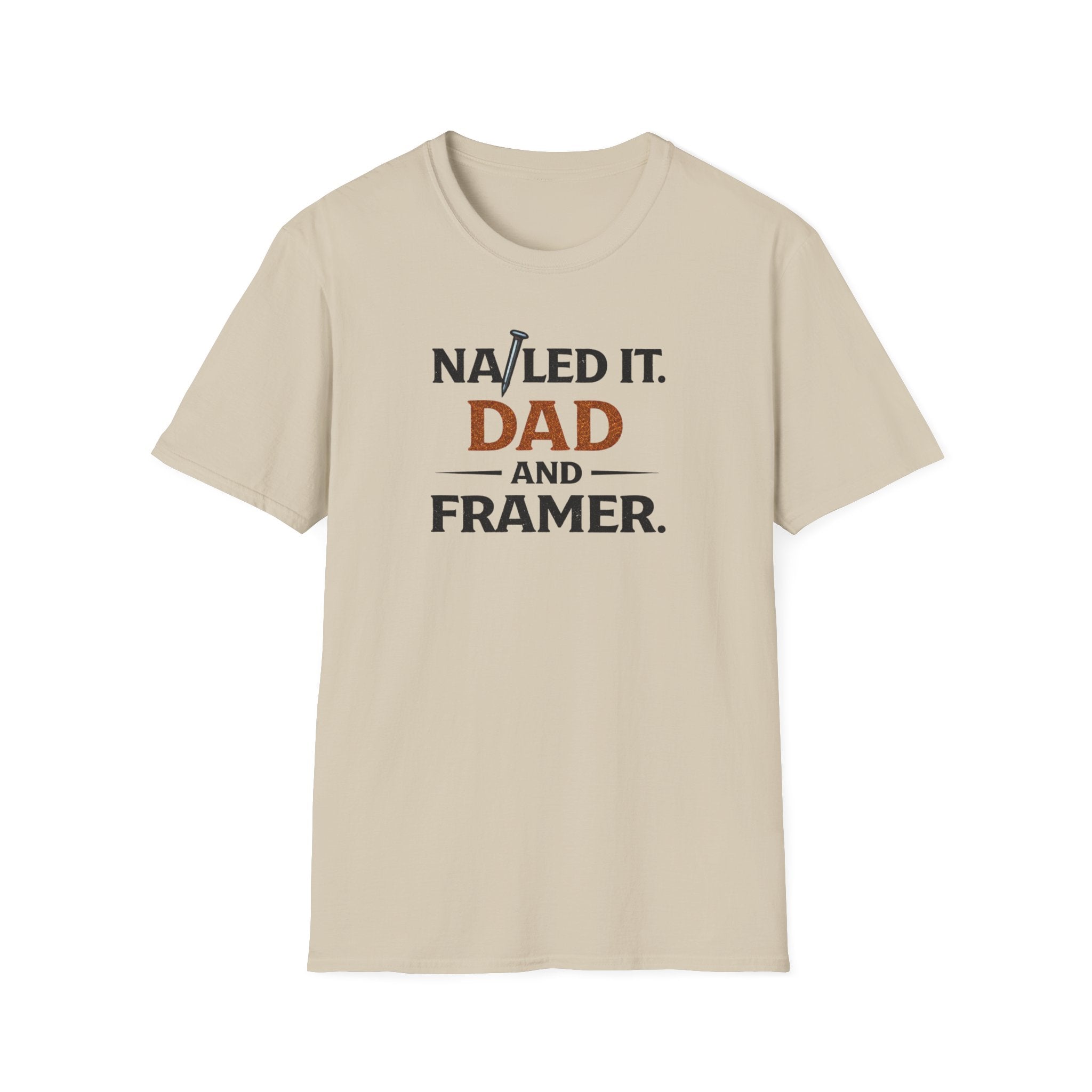 Nailed It Dad And Framer T-Shirt