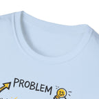 Problem Fail Fix Done T-Shirt