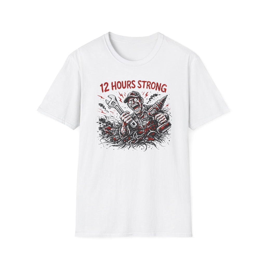 12 Hours Strong T-Shirt