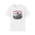 12 Hours Strong T-Shirt