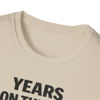 Years On The Job Beats Years In School T-Shirt