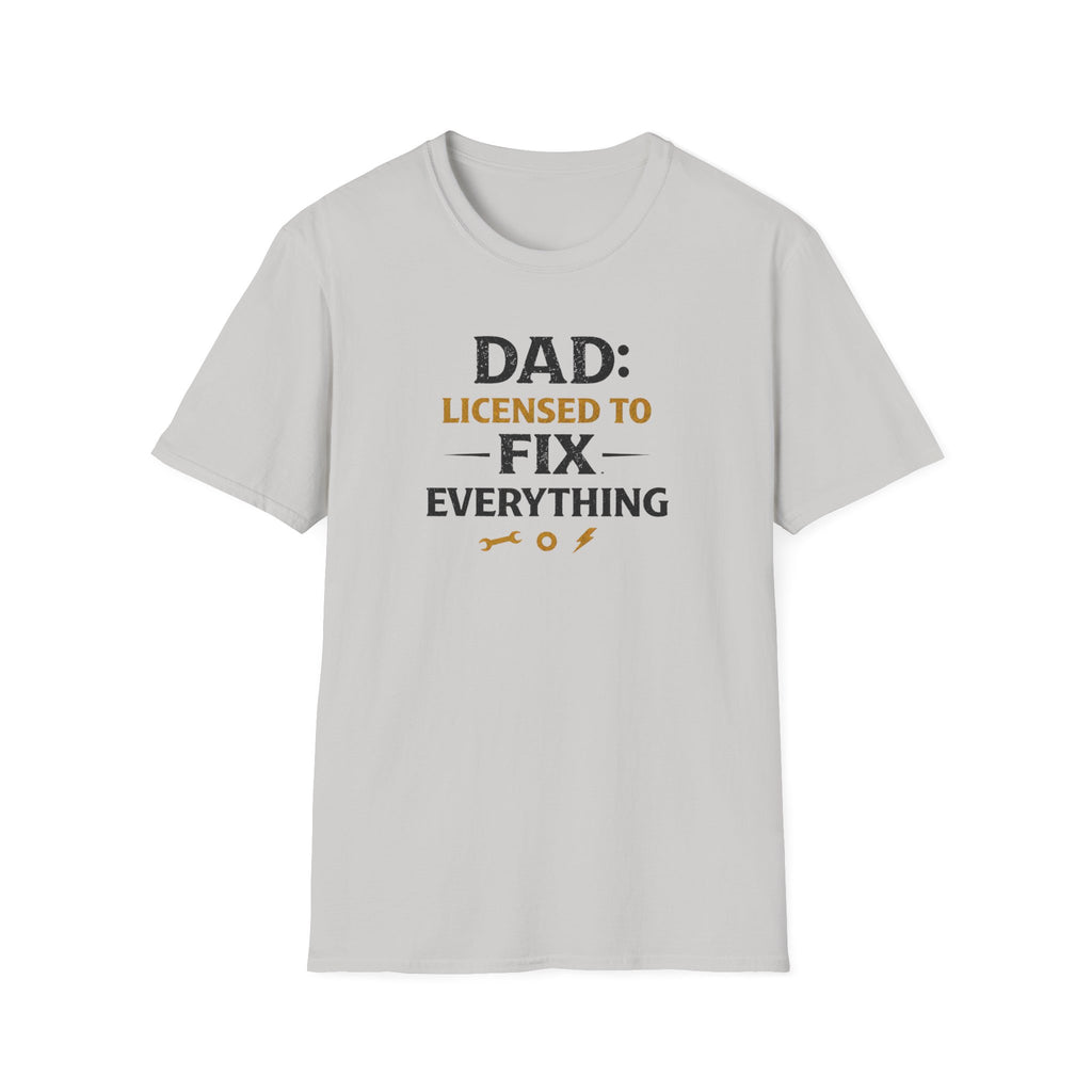 Dad Licensed To Fix Anything T-Shirt