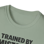 Trained By Mistakes Perfected By Experience T-Shirt