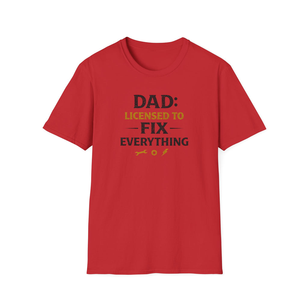Dad Licensed To Fix Anything T-Shirt