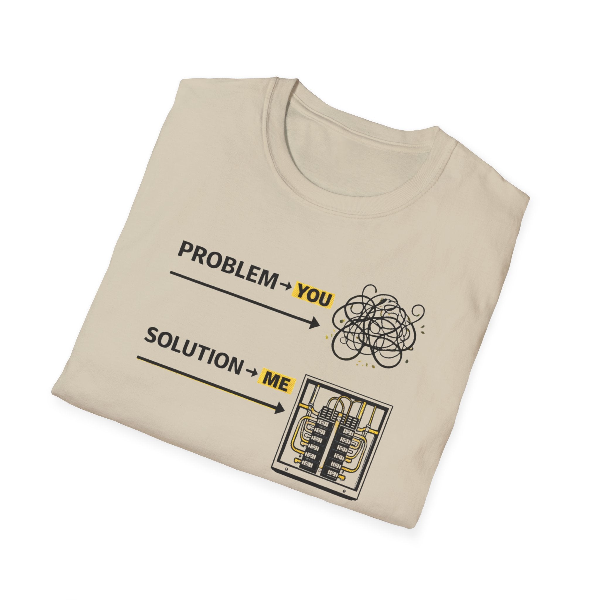 Problem You Solution Me T-Shirt