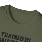 Trained By Mistakes Perfected By Experience T-Shirt