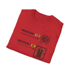 Problem You Solution Me T-Shirt