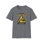 Trust Me Don't Touch That T-Shirt