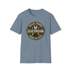 Electrician Skilled Trained Earned Not Given T-Shirt