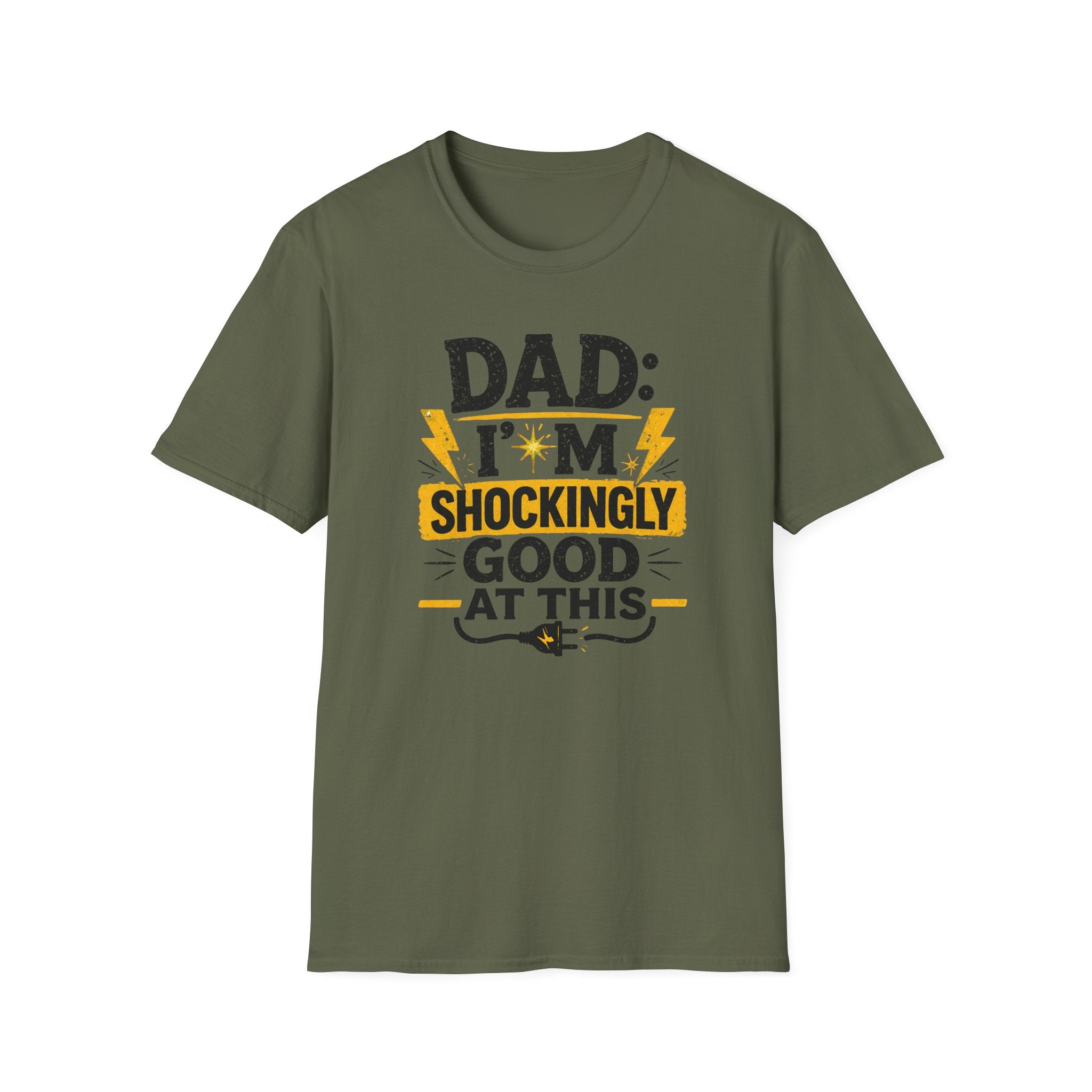 Dad I'm Shockingly Good At This T-Shirt