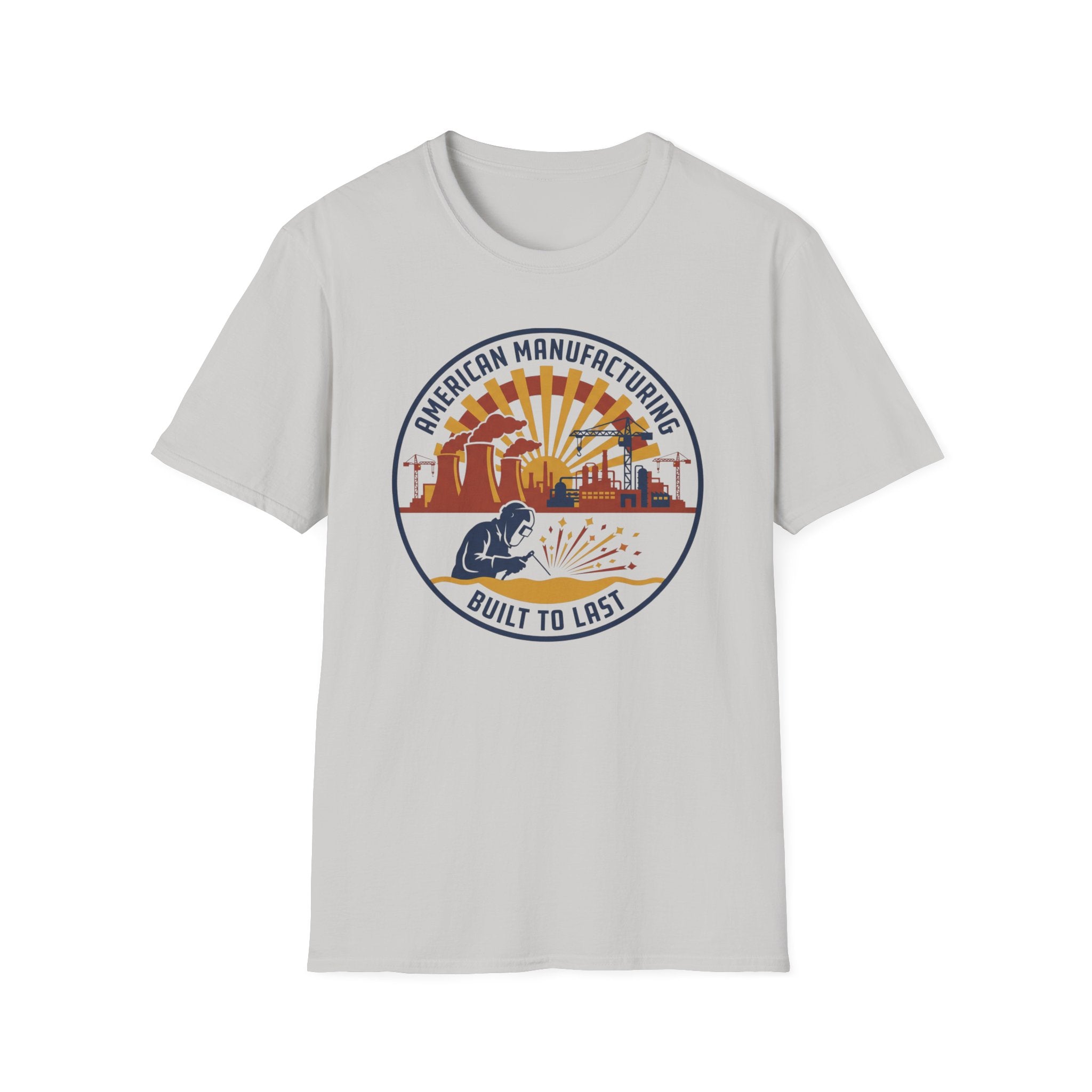 American Manufacturing Built To Last T-Shirt