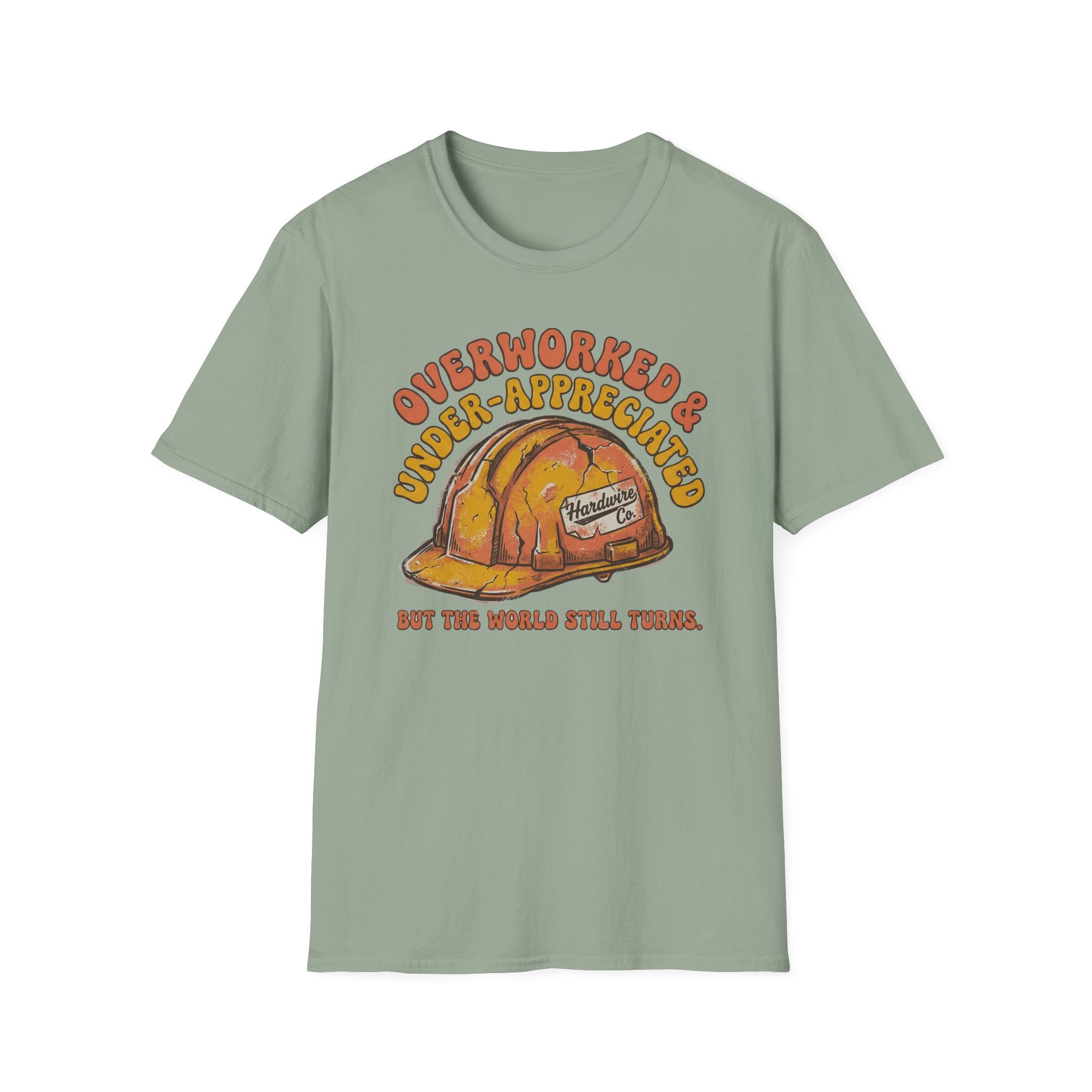 Overworked & Under-Appreciated Hard Had T-Shirt
