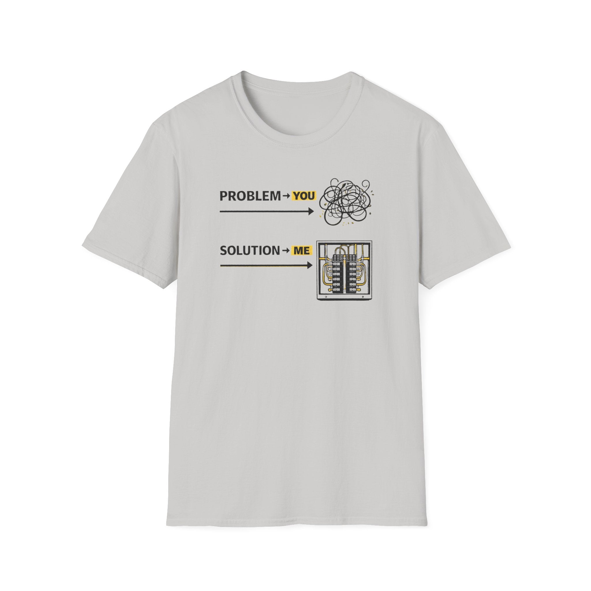 Problem You Solution Me T-Shirt