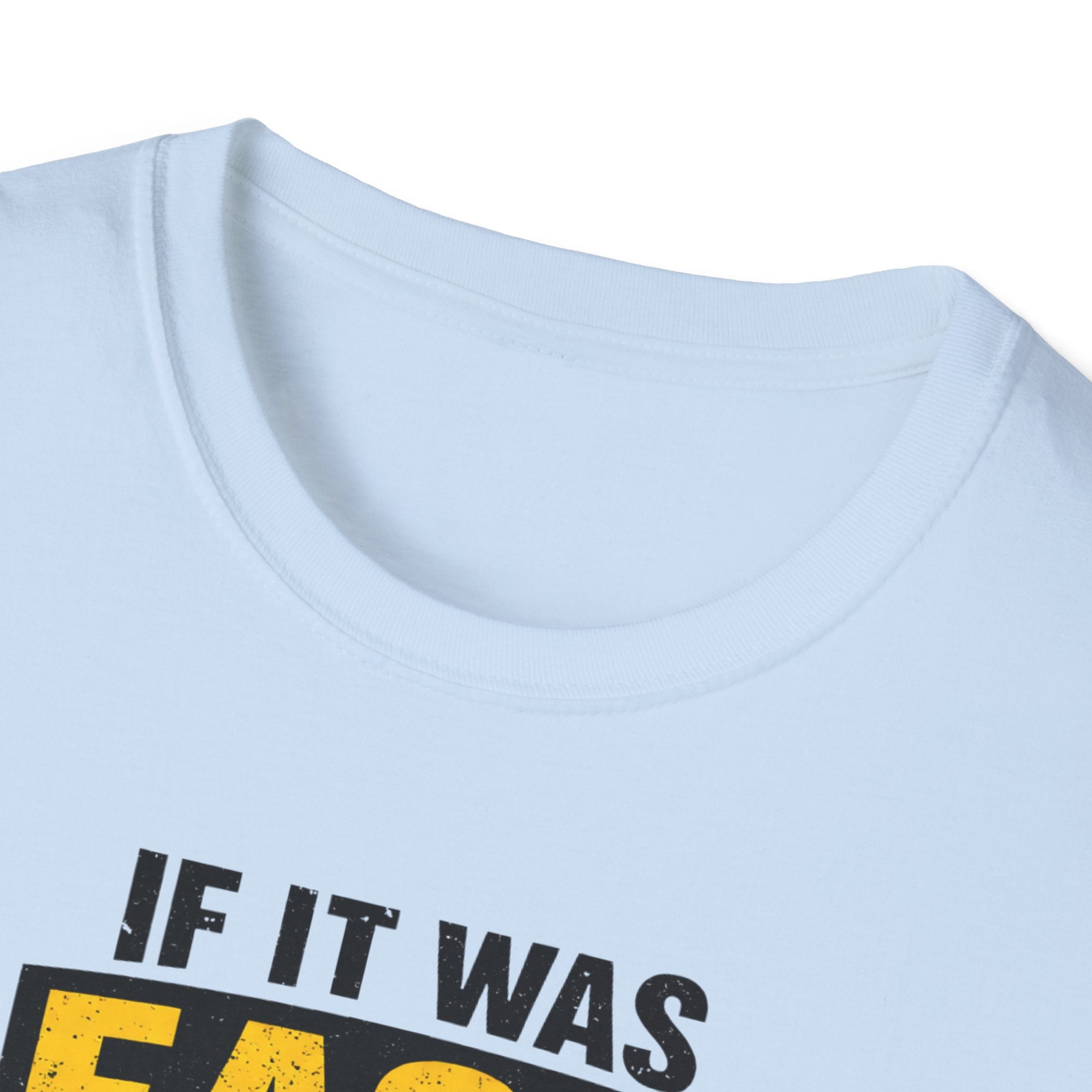 If It Was Easy Everyone Would Be An Electrician T-Shirt